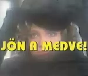 Jön a medve!