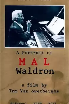 Mal, a Portrait of Mal Waldron