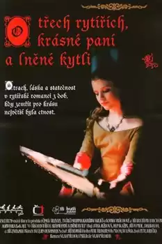 O trech rytírích, krásné paní a lnené kytli