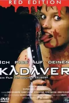 Ich pisse auf deinen Kadaver