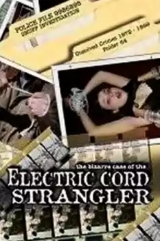 The Bizarre Case of the Electric Cord Strangler