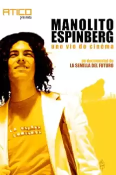 Manolito Espinberg, une vie de cinéma