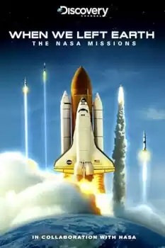 When We Left Earth: The NASA Missions