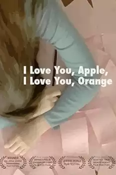 I Love You, Apple, I Love You, Orange