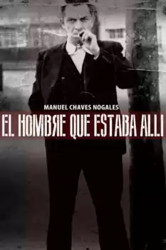 Manuel Chaves Nogales: El hombre que estaba allí