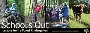 School's Out: Lessons from a Forest Kindergarten