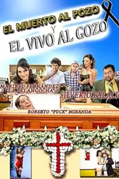 El muerto al pozo y el vivo al gozo