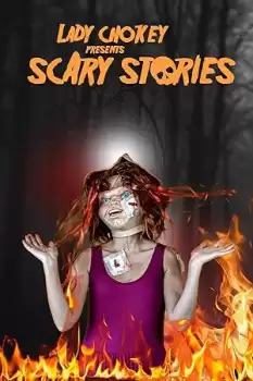 Lady Chokey presents Scary Stories