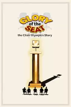 Glory of the Seat: the Chair Olympics Story