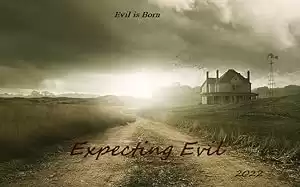 Expecting Evil
